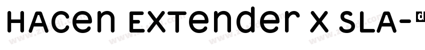 Hacen Extender X Sla字体转换 Hacen Extender X Sla字体转换